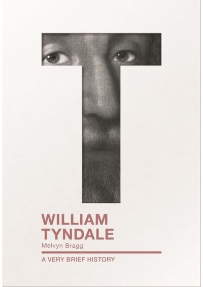 William Tyndale A Very Brief History