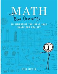 Math with Bad Drawings: Illuminating the Ideas That Shape Our Reality Illuminating the Ideas That Shape Our Reality