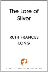 Lore of Silver: The sequel to the thrilling magical heist fantasy, The Book of Gold, from the Feral Gods Trilogy.