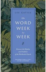 Word Week by Week: Discover the Rhythm and Tradition of the Worldwide Church