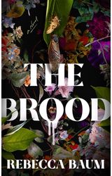 Brood: A Novel