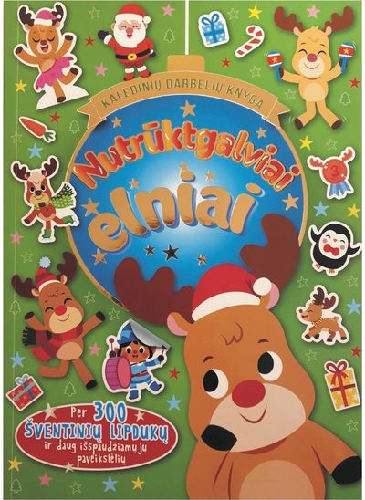 Nutrūktgalviai elniai. Kalėdinių darbelių knyga