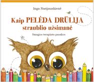 Kaip pelėda Drūlija straublio užsimanė