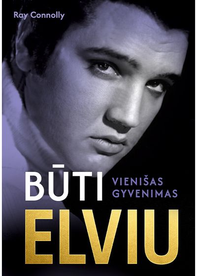 Būti Elviu. Vienišas gyvenimas