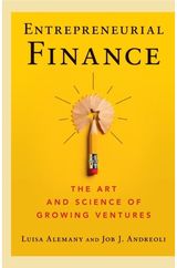 Entrepreneurial Finance: The Art and Science of Growing Ventures
