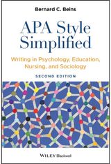 APA Style Simplified: Writing in Psychology, Education, Nursing, and Sociology