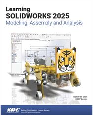 Learning SOLIDWORKS 2025: Modeling, Assembly and Analysis