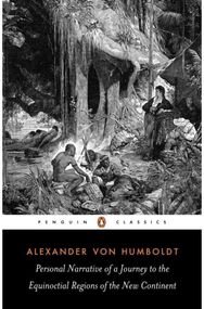 Personal Narrative of a Journey to the Equinoctial Regions of the New Continent