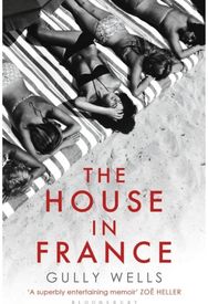 House in France: A Memoir