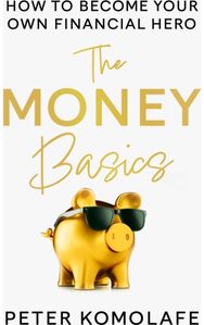 Money Basics How to Become Your Own Financial Hero