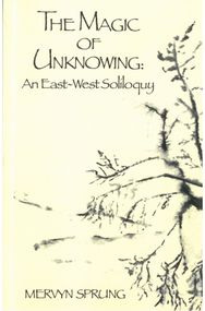 Magic of Unknowing: An East-West Soliloquy