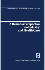Business Perspective on Industry and Health Care