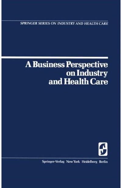 Business Perspective on Industry and Health Care