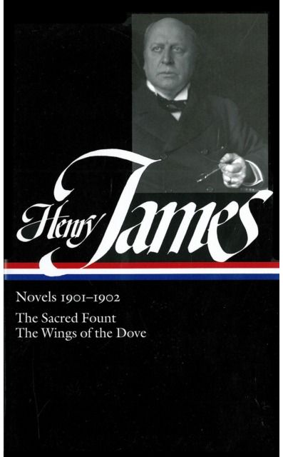 Henry James: Novels 1901-1902 (LOA #162) The Sacred Fount /