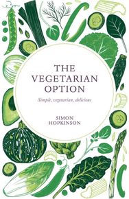 Vegetarian Option: Simple, Vegetarian, Delicious Simple, Vegetarian, Delicious