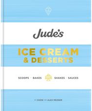 Judes Ice Cream & Desserts: Scoops, bakes, shakes and sauces Scoops, bakes, shakes and sauces