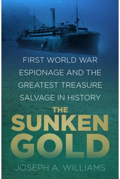 Sunken Gold First World War