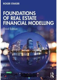 Foundations of Real Estate Financial Modelling
