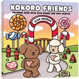 Kokoro Friends: Coloring book with cute scenes and cozy objects