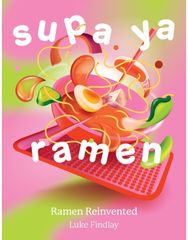 Supa Ya Ramen Ramen Reinvented