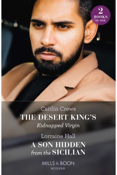 Desert King's Kidnapped Virgin / A Son Hidden From The Sicilian The Desert King's