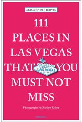 111 Places in Las Vegas That You Must Not Miss