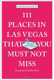 111 Places in Las Vegas That You Must Not Miss