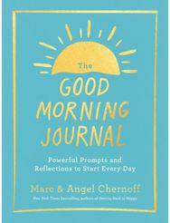 Good Morning Journal Powerful Prompts and Reflections to Start Every Day