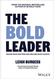 BOLD Leader: Decide What Matters and Deliver What Counts