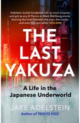 Last Yakuza A Life in the