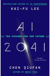 AI 2041: Ten Visions for Our Future