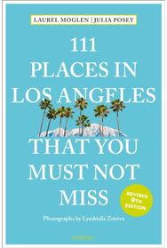 111 Places in Los Angeles That You Must Not Miss