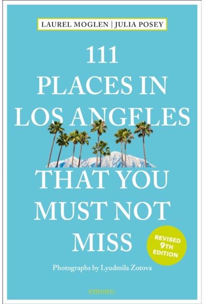 111 Places in Los Angeles That You Must Not Miss