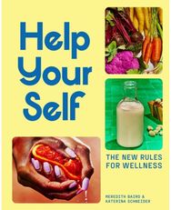 Help Your Self: The New Rules for Wellness