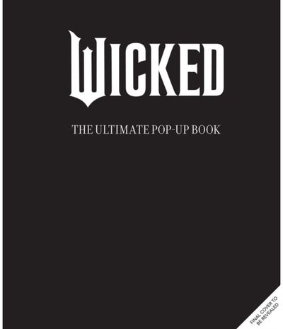 Wicked: The Ultimate Pop-Up Book