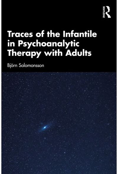Traces of the Infantile in Psychoanalytic Therapy with Adults