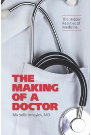 Making of a Doctor: The Hidden Realities of Medicine