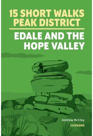 15 Short Walks in the Peak District - Edale and the Hope Valley