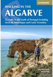 Walking in the Algarve: 32 walks in the south of Portugal including Serra de Monchique and Costa Vicentina