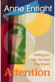 Attention: Writing on Life, Art and the World