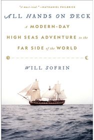 All Hands on Deck: A Modern-Day High Seas Adventure to the Far Side of the World A Modern-Day High Seas Adventure to the Far Side of the World