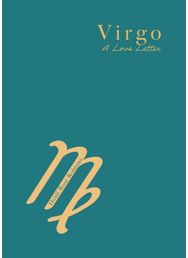 Virgo: A Love Letter A Love Letter