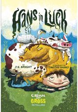 Hans in Luck A Grimm and Gross