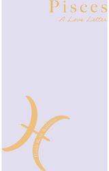 Pisces A Love Letter