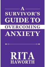 Survivors Guide to Overcoming Anxiety