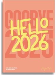Goodbye 2025, Hello 2026: A Guided Journal For Self-Reflection, Mindfulness, Dreaming, Growth, Goal Setting and Planning Your Year in 2026