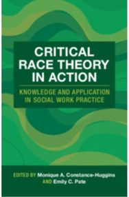 Critical Race Theory in Action: Knowledge and Application in Social Work Practice