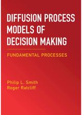 Diffusion Process Models of Decision Making: Volume 1: Fundamental Processes