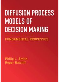 Diffusion Process Models of Decision Making: Volume 1: Fundamental Processes