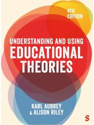 Understanding and Using Educational Theories